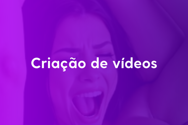 Módulo 03 — Criação de Vídeos